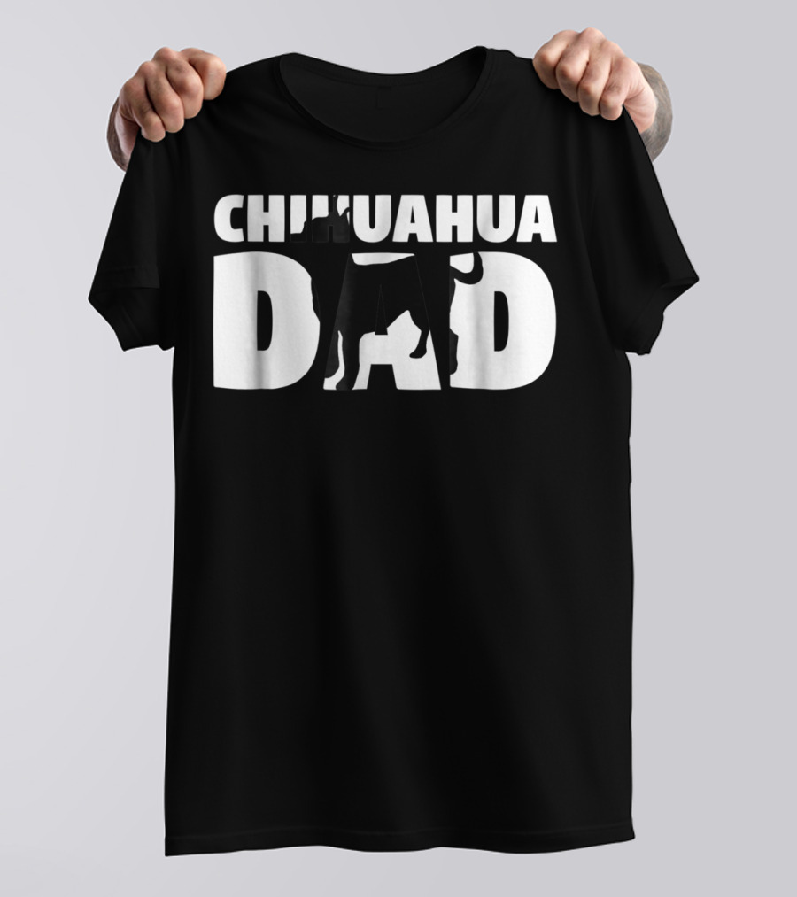 Chihuahua Dad Chihuahua Father Dog Dad T-Shirt