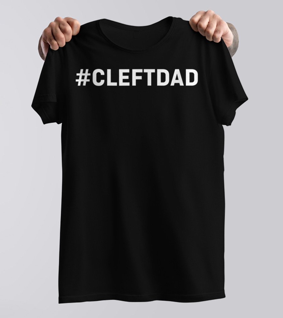 CleftDad Awareness Campaign For Cleft And Craniofacial Support T-Shirt