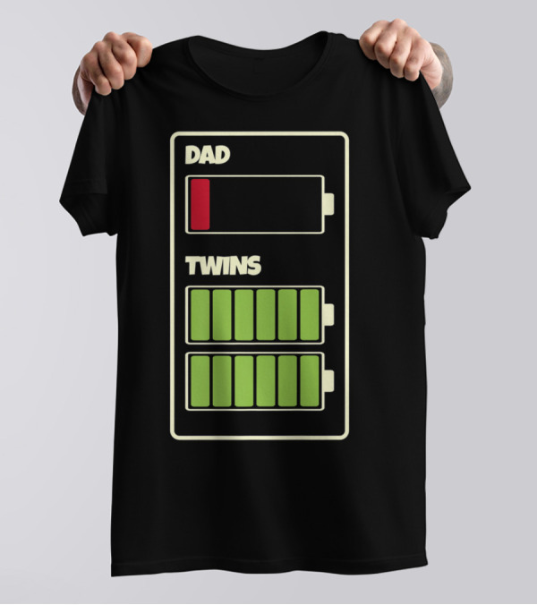 Dad Low Battery Twins Full Charge T-Shirt