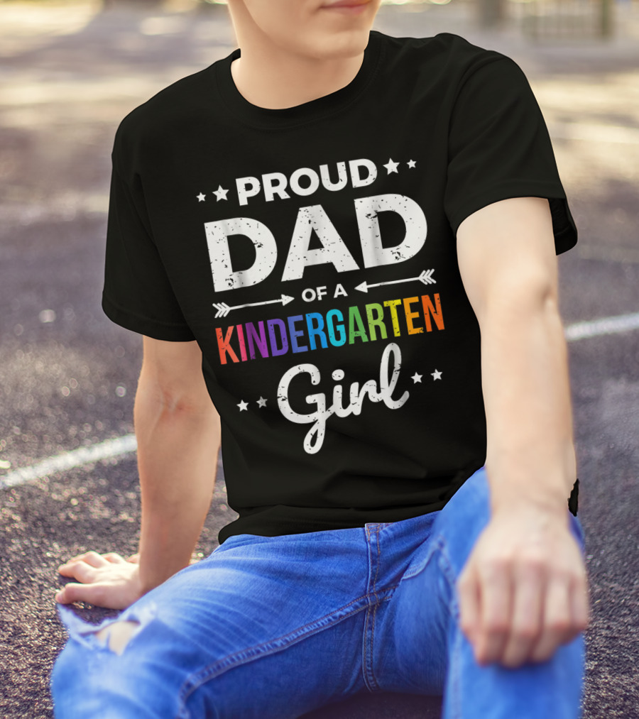 Proud Dad Of A Kindergarten Girl T-Shirt
