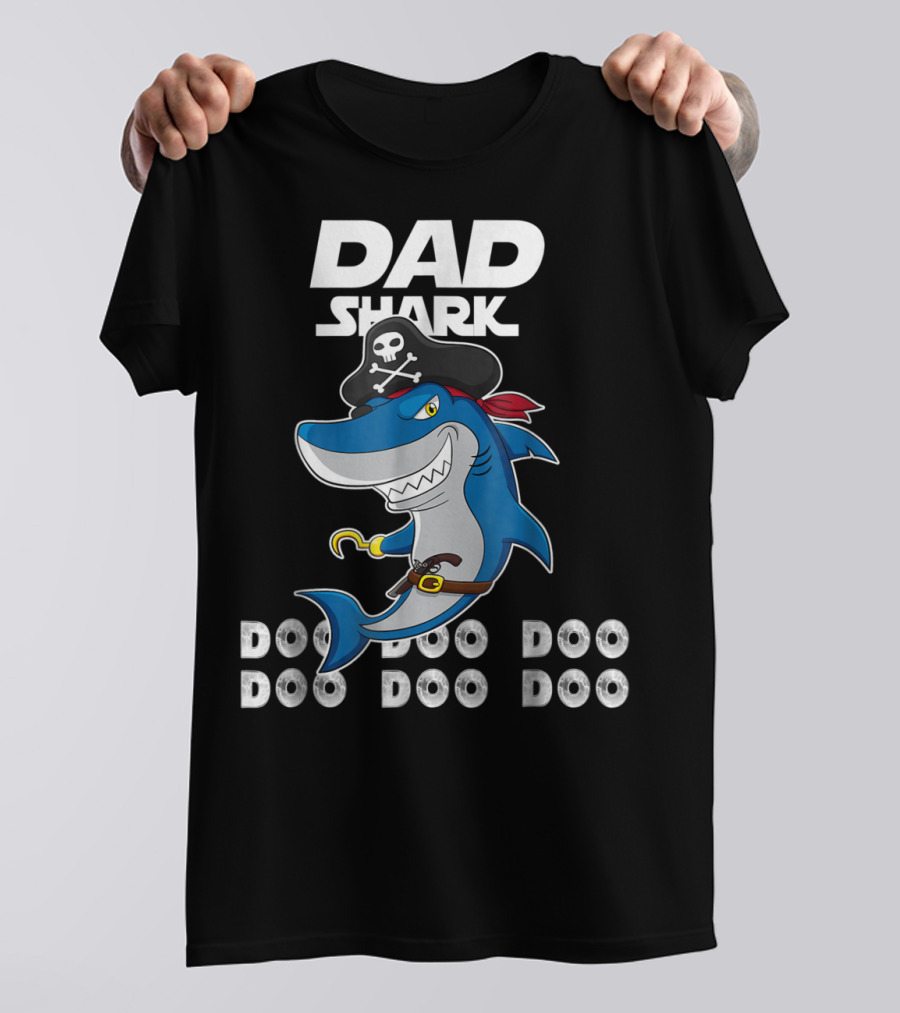 Dad Shark Doo Doo Doo Pirate Hook Adventure T-Shirt