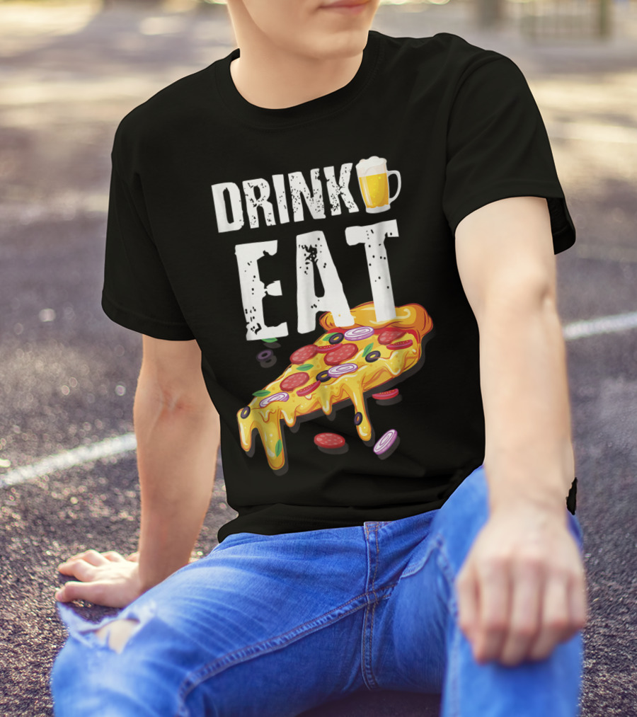 Drink Eat Beer Pizza Dad For Him T-Shirt