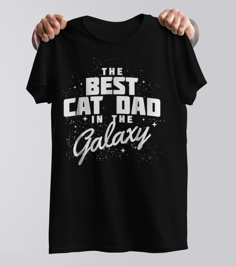 The Best Cat Dad In The Galaxy Men69 Kitten Lover T-Shirt