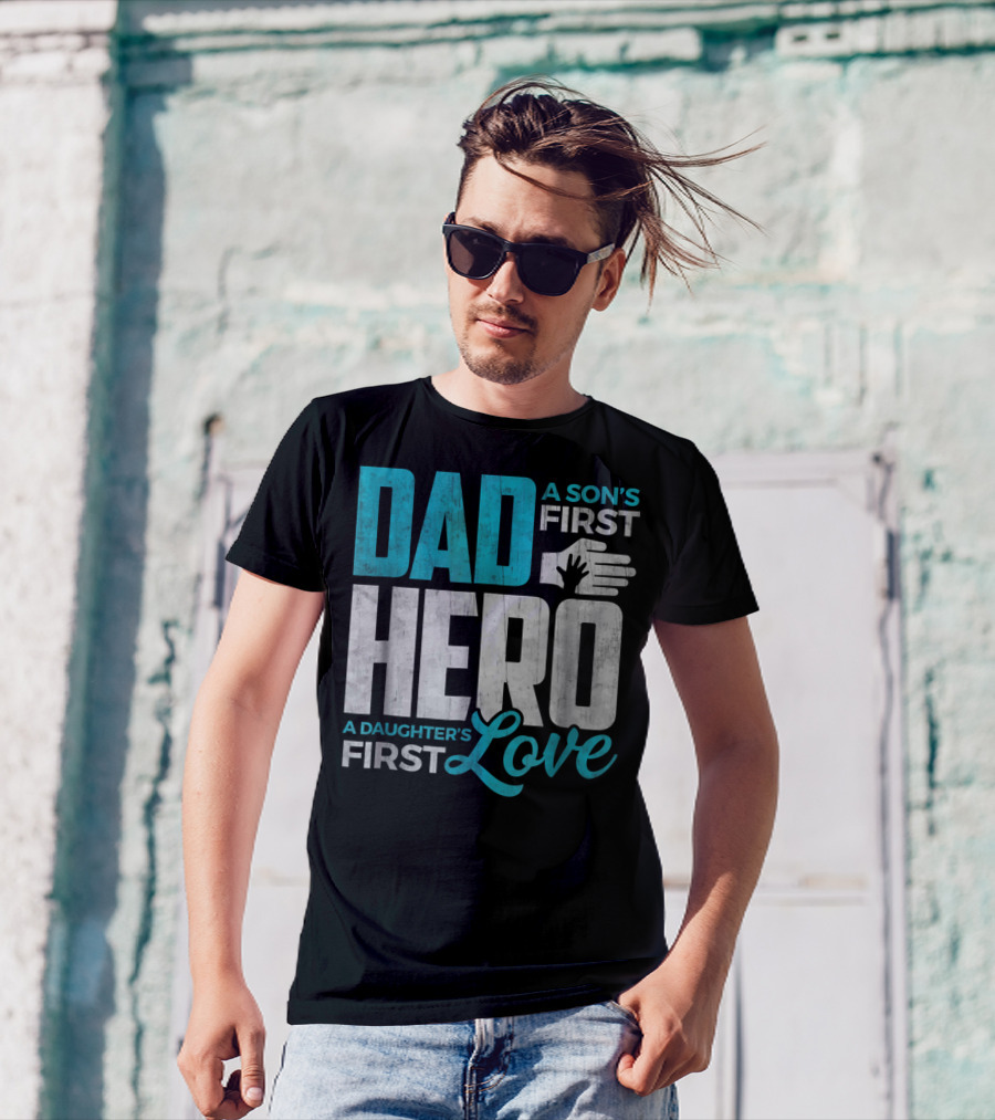 Dad Sons First Hero Daughters First Love Handprint T-Shirt