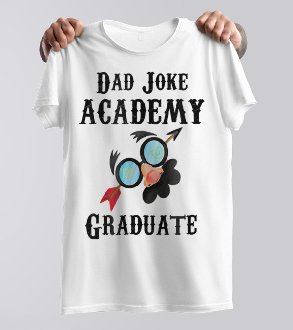 Dad Joke Academy Graduate For Future Dads43 T-Shirt