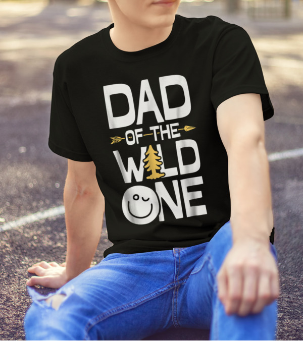 Dad Of The Wild One Arrow Tree Smile Face T-Shirt