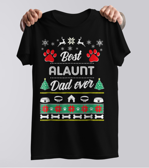Best Alaunt Dad Ever Paws Christmas Snowflakes Trees Bones T-Shirt