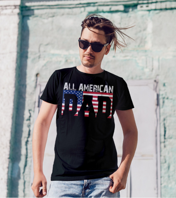 All American Dad USA Flag Patriotic 4th Of July T-Shirt