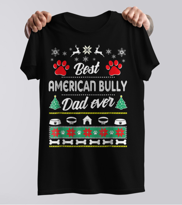 Best American Bully Dad Ever Christmas Holiday T-Shirt