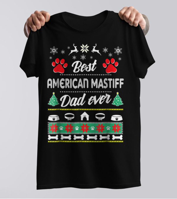 Best American Mastiff Dad Ever Christmas T-Shirt