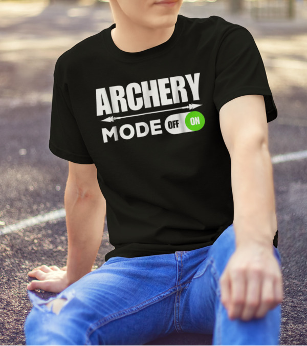Archery Mode On Funny Bowman Archer Mom Dad Off On T-Shirt