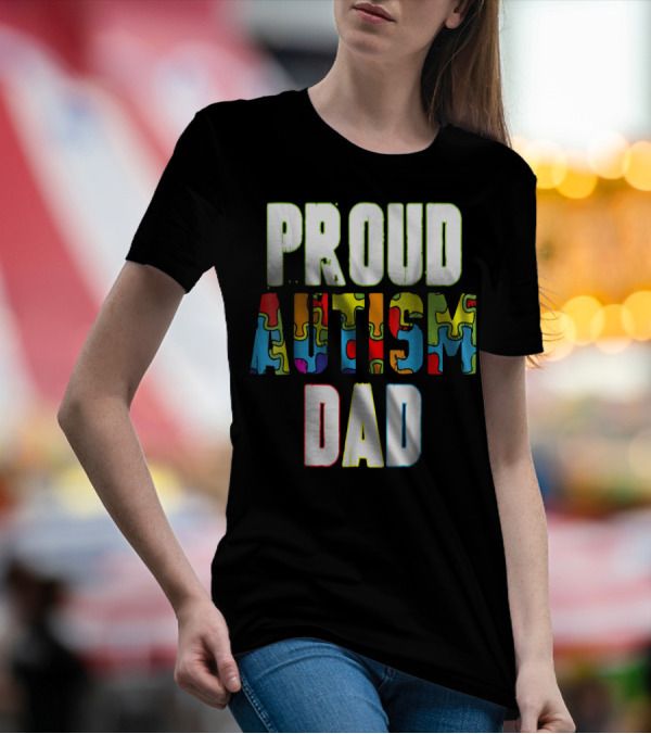 PROUD AUTISM DAD Autism Awareness Product T-Shirt