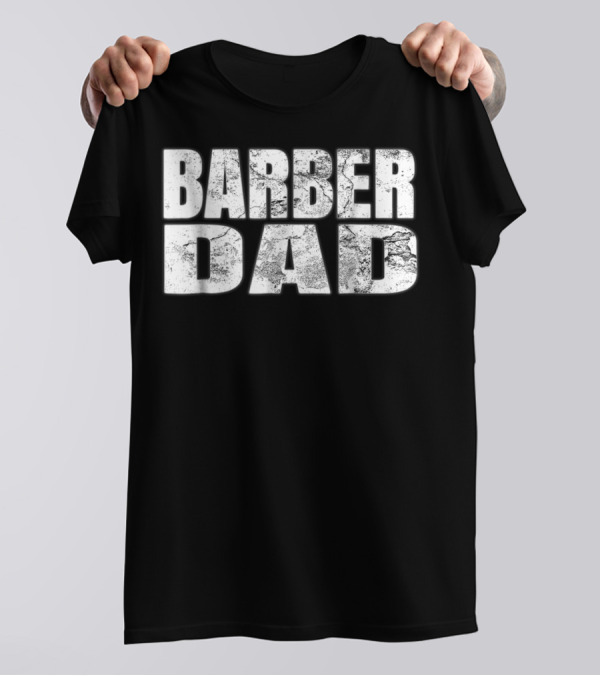 Barber Dad T-Shirt