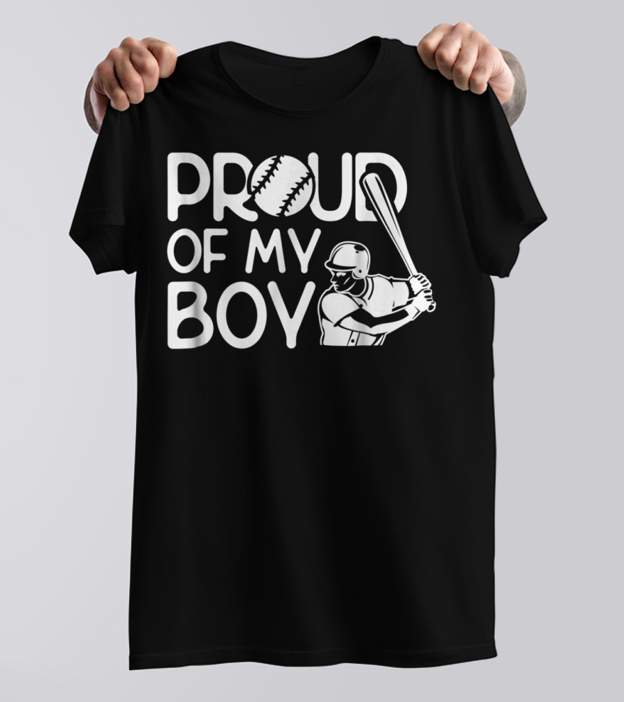 Proud Of My Boy Baseball Batter T-Shirt