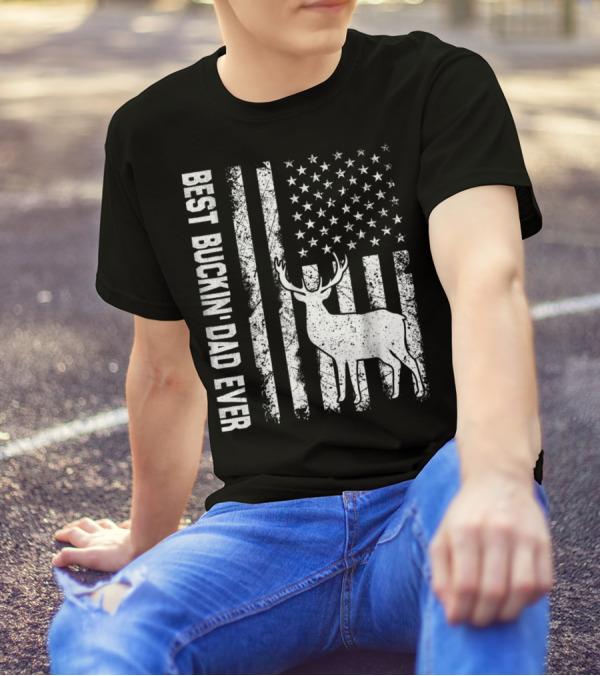 BEST BUCKIN DAD EVER AMERICAN FLAG DEER T-Shirt