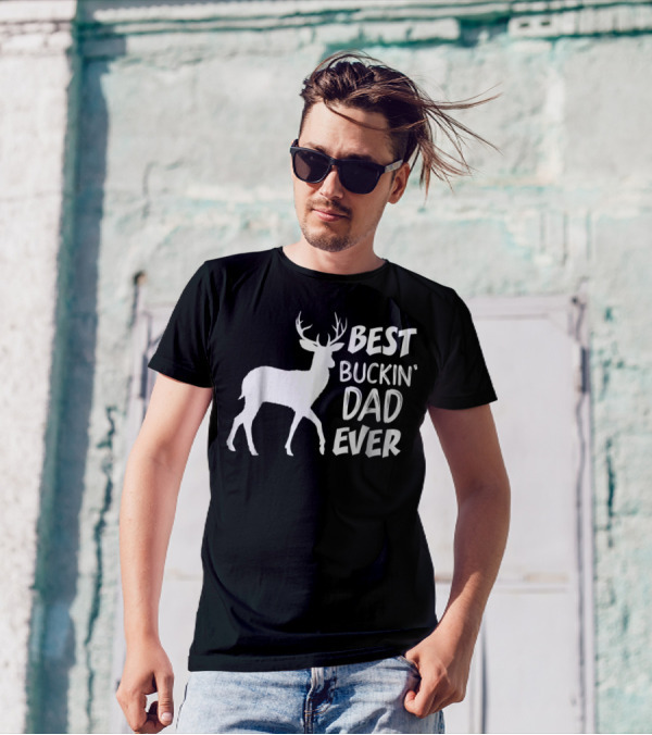 Best Buckin Dad Ever Deer Hunter T-Shirt