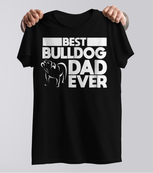 Best Bulldog Dad Ever Boys Frances American24 T-Shirt