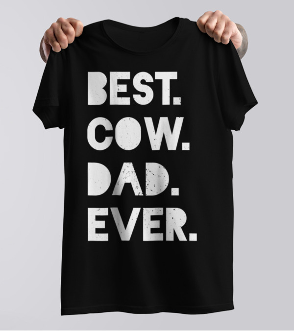 Best Cow Dad Ever Mens Vintage Farmer Gift T-Shirt