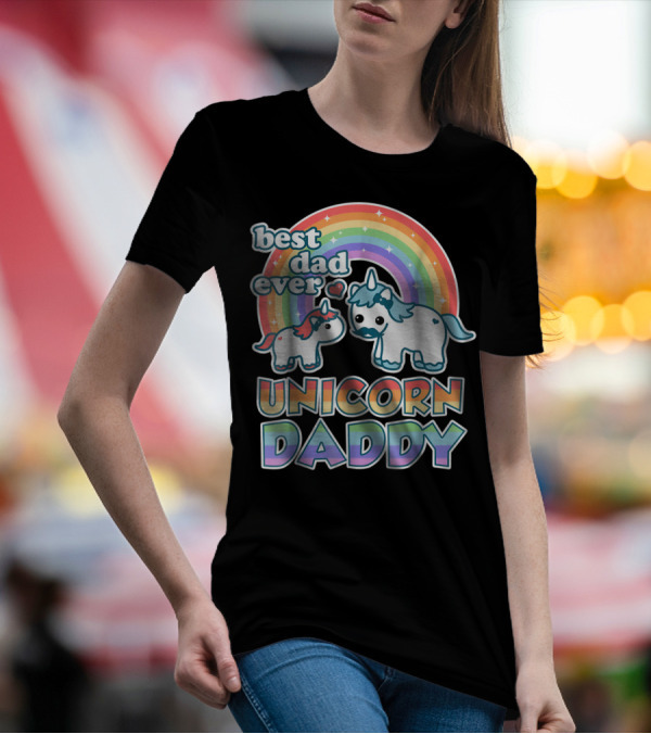 Best Dad Ever Unicorn Daddy Cute Funny Rainbow T-Shirt
