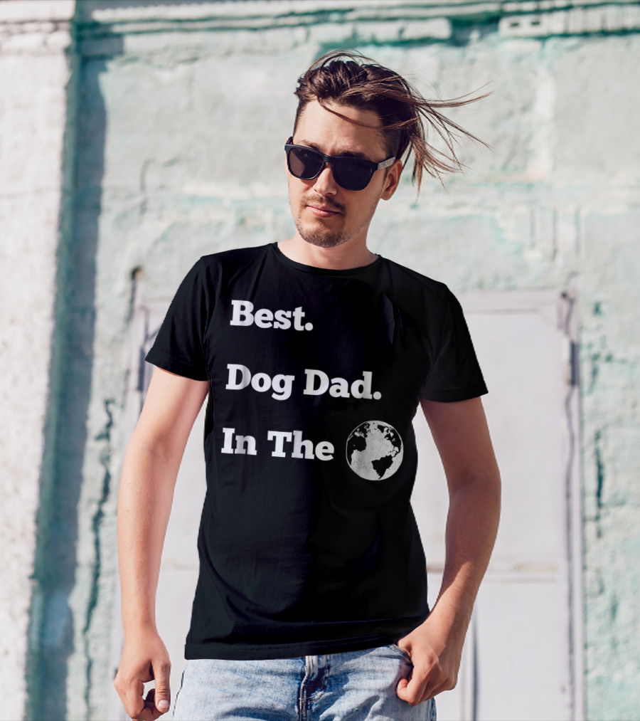 Best Dog Dad In The World Globe T-Shirt