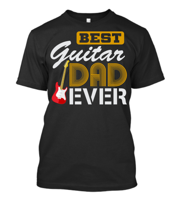 BEST GUITAR DAD EVER FUNNY GUITARIST RED ELECTRIC GUITAR T-Shirt