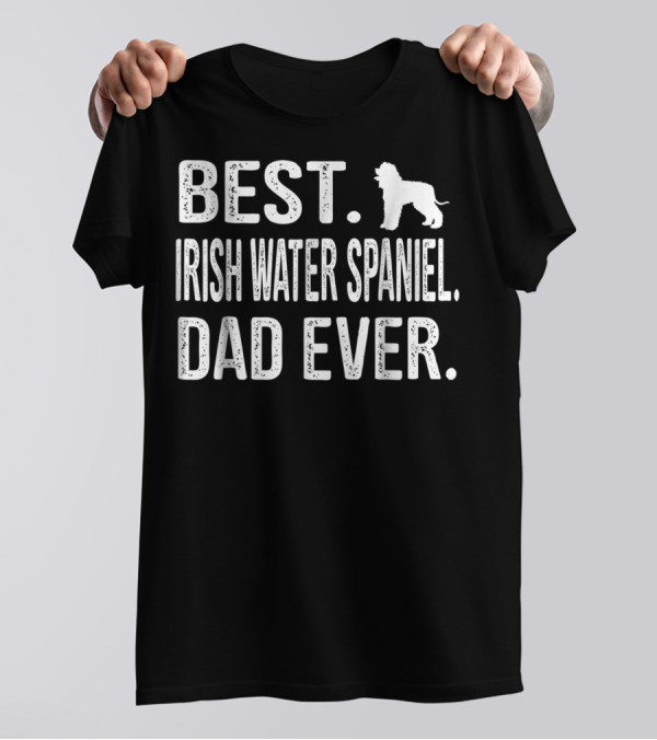 Best Irish Water Spaniel Dad Ever T-Shirt