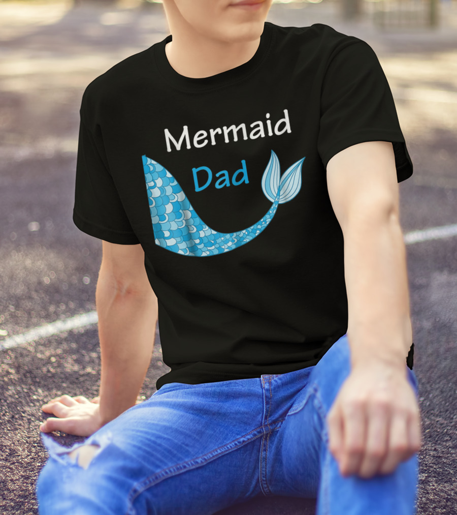 Mermaid Dad Birthday Mermaid T-Shirt