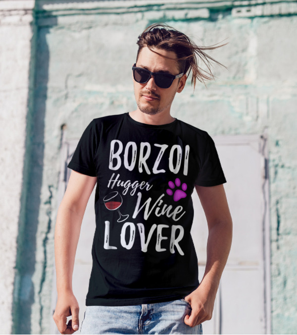 BORZOI Hugger Wine Lover Dog Mom Or Dog Dad T-Shirt
