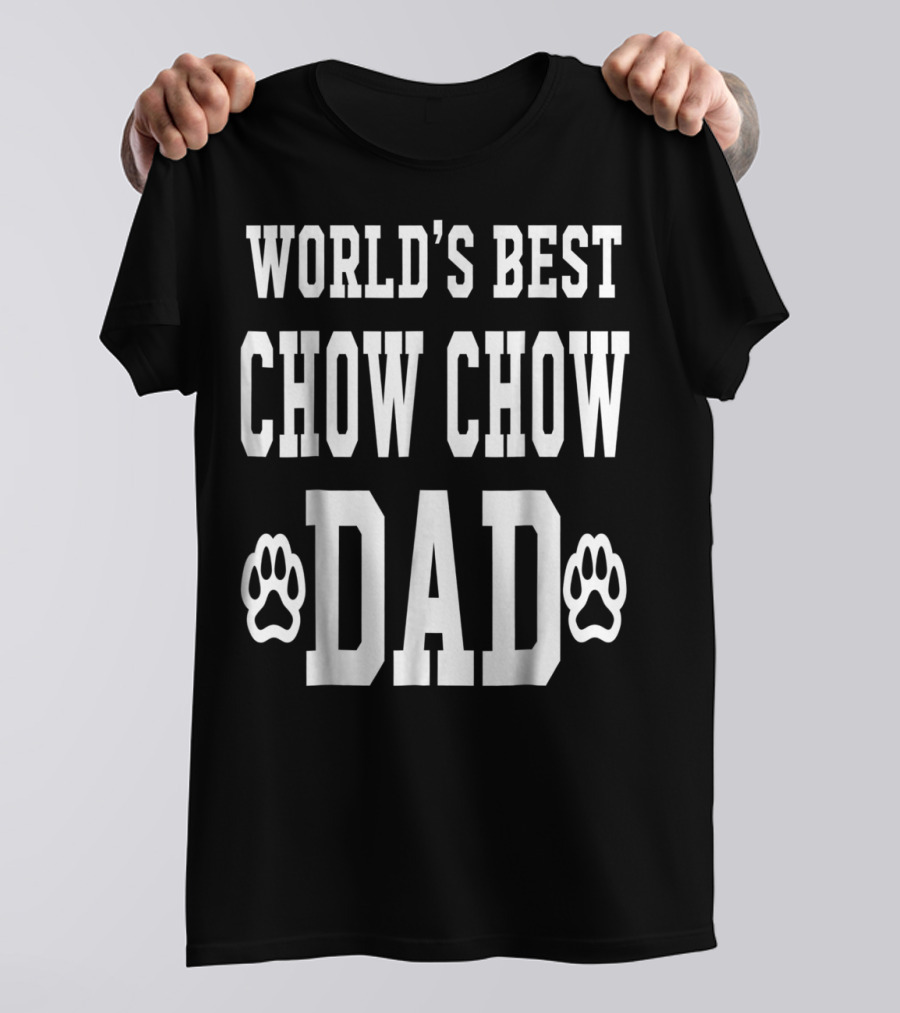 WORLD'S BEST CHOW CHOW DAD T-Shirt