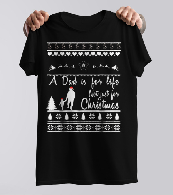 A Dad Is For Life Not Just For Christmas Silhouette Santa Hats Snowflakes T-Shirt