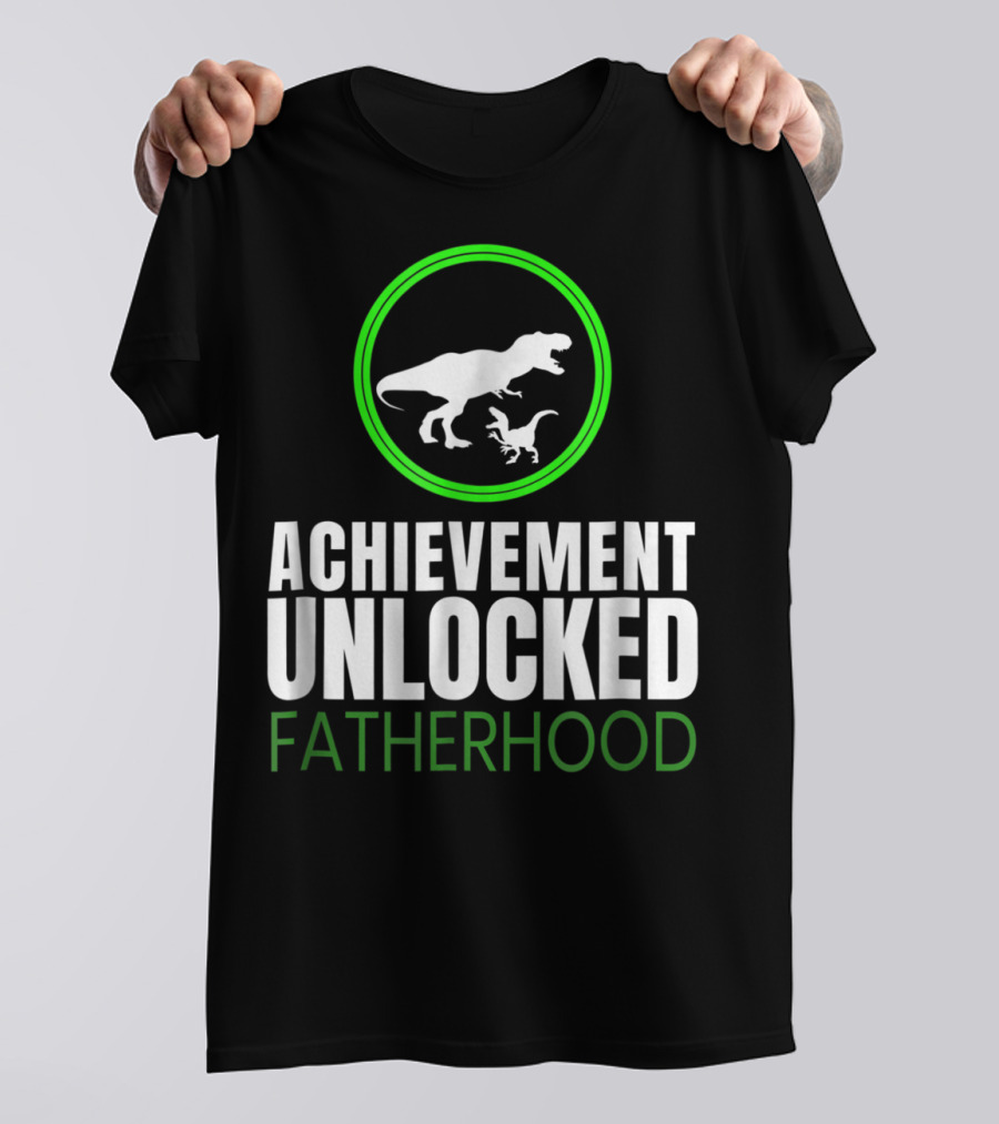 Achievement Unlocked Fatherhood Dinosaur Gaming First Time Dad T-Shirt