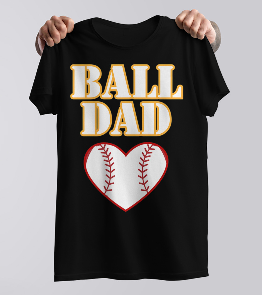 Ball Dad Heart Love Baseball Softball 14 T-Shirt