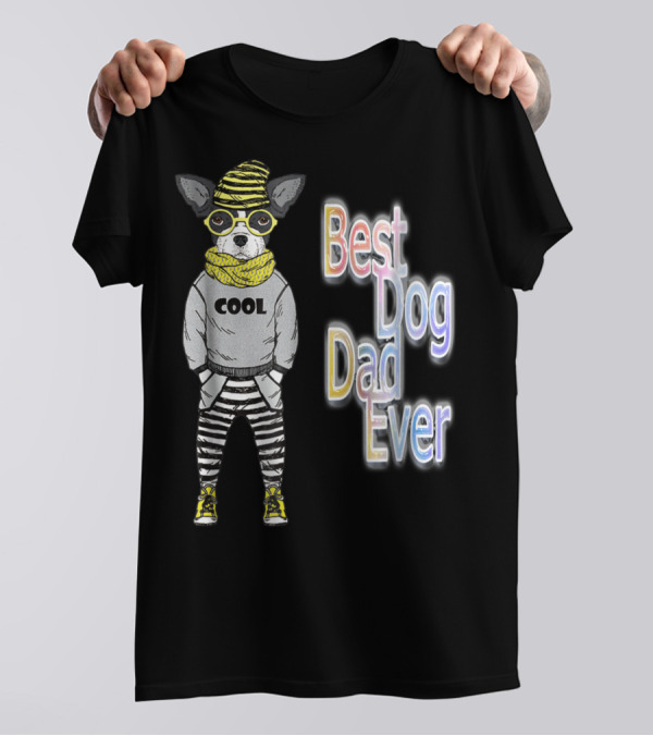 Best Dog Dad Ever Cool Fashionable Dog In Striped Pants And Glasses T-Shirt