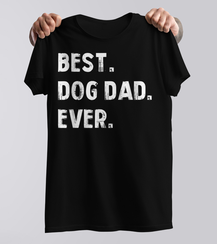 Best Dog Dad Ever Meme Rescue Owner T-Shirt