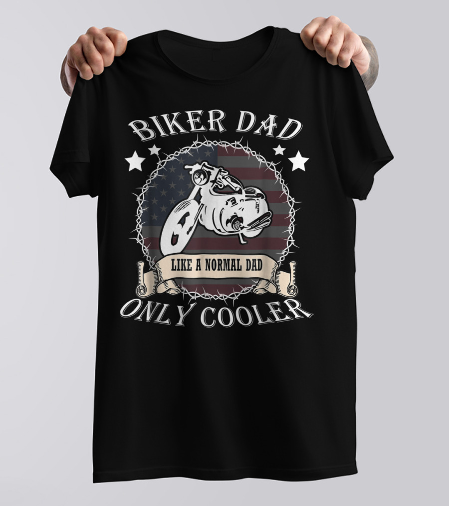 Biker Dad Like A Normal Dad Only Cooler Patriotic Moto T-Shirt