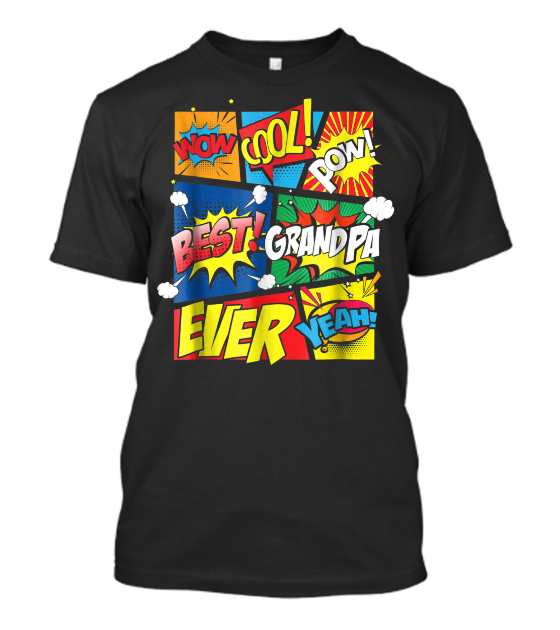 Wow Cool Pow Best Grandpa Ever Yeah Comic Book Dad King 1 Granddad78 T-Shirt