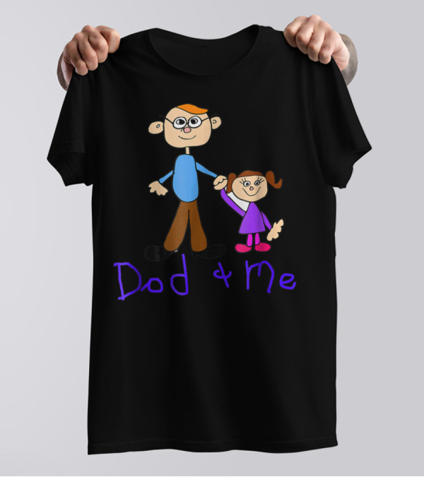 Dad And Me Father Daughter Cartoon Style Happy T-Shirt