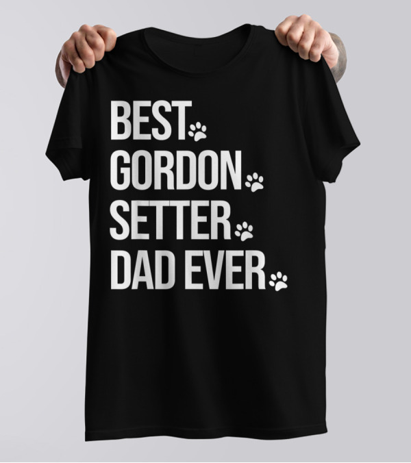 Best Gordon Setter Dad Ever Gordon Setter T-Shirt