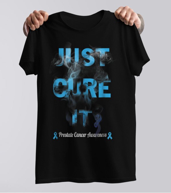 Just Cure It Prostate Cancer Awareness Warrior47 T-Shirt