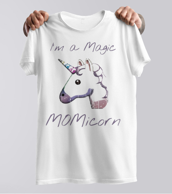 I'm A Magic Momicorn T-Shirt