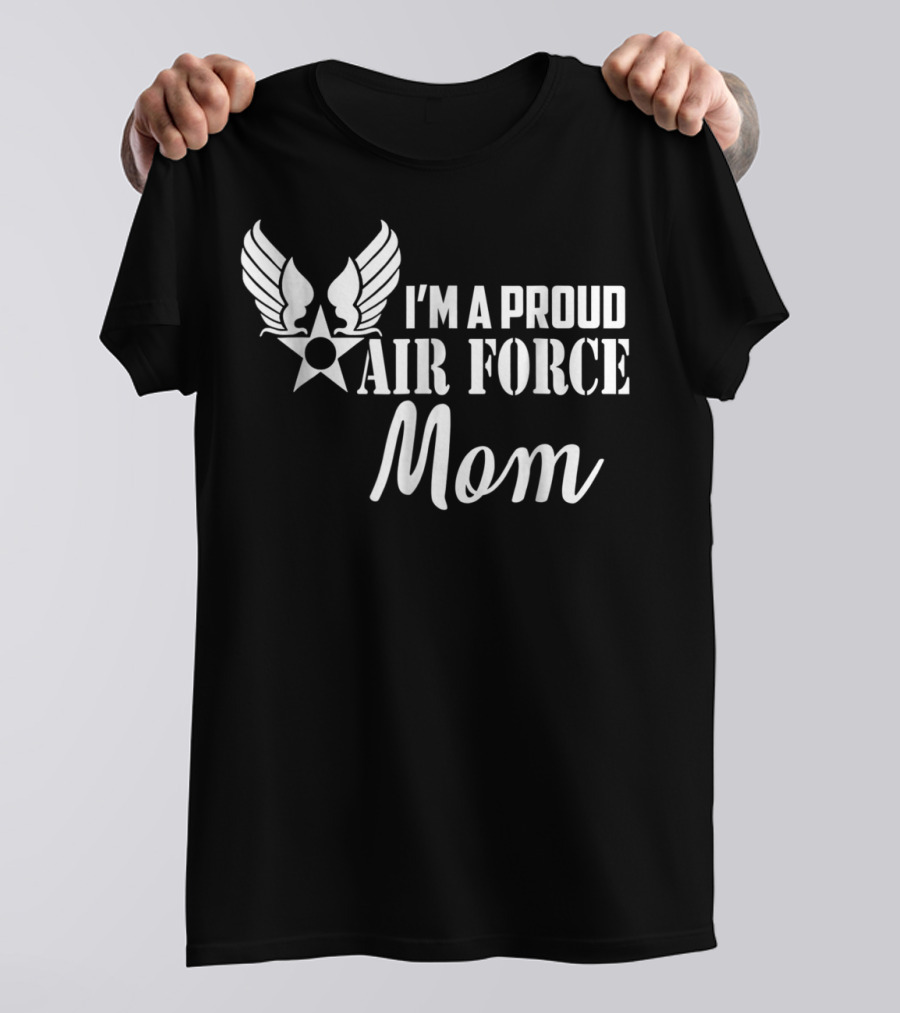 I'm A Proud Air Force Mom Wings Star T-Shirt