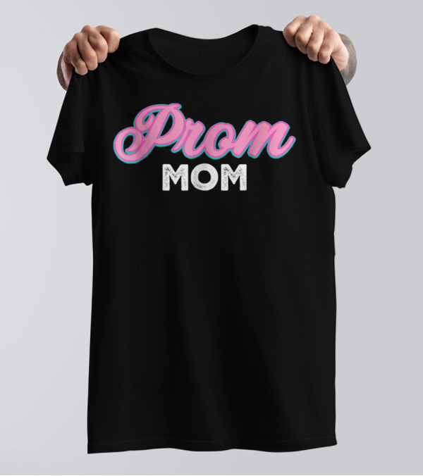 Prom Mom Pink And White T-Shirt