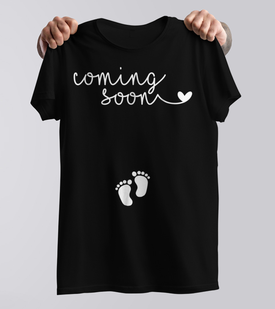 Coming Soon Pregnancy Announcement With Baby Feet For Pregnant Mom To Be64 T-Shirt