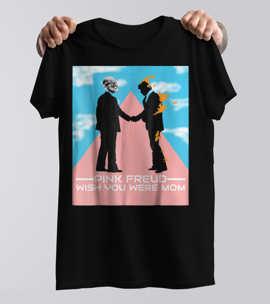 Pink Freud Wish You Were Mom Band Silhouettes On Pink Triangle With Blue Sky Background T-Shirt