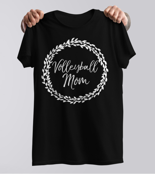 Volleyball Mom Cute Stylish Sports Mother Tee48 T-Shirt