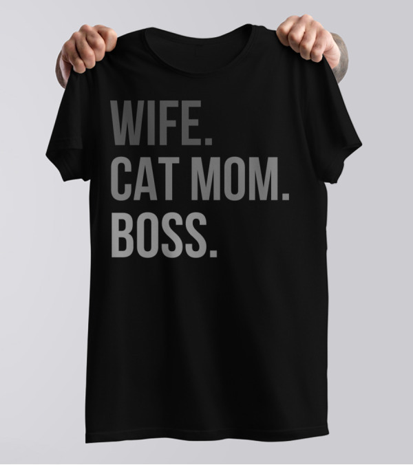 Wife Cat Mom Boss 47 T-Shirt