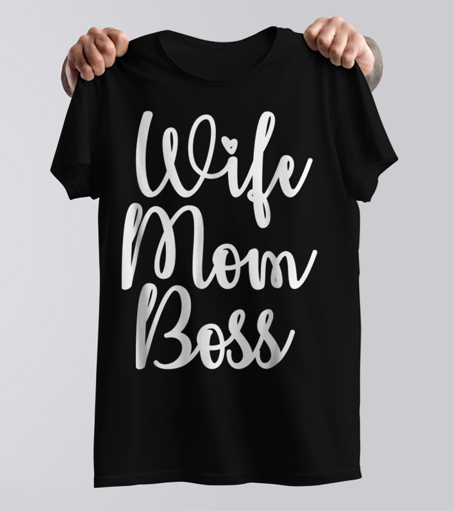 Wife Mom Boss Funny Party 14 T-Shirt