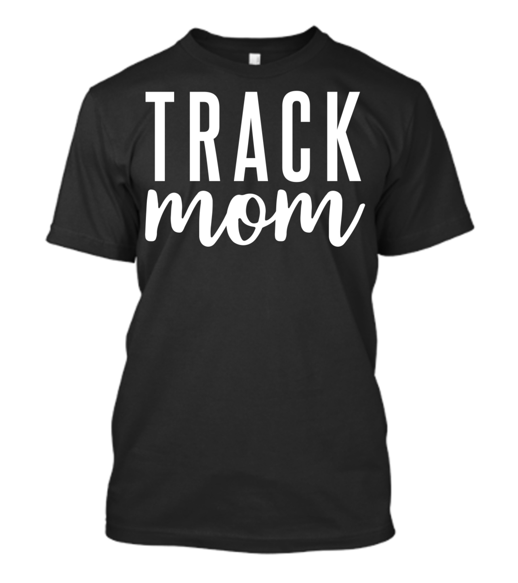 TRACK MOM T-Shirt