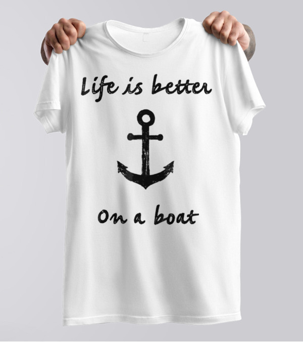 Life Is Better On A Boat Vintage Sailing Boating Fishing Anchor T-Shirt