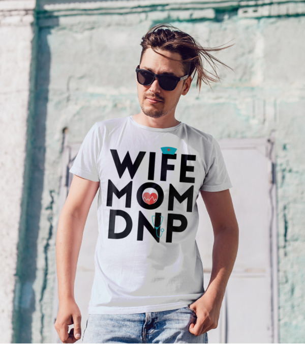 Wife Mom DNP Nurse Practitioner Heartbeat Graduation T-Shirt